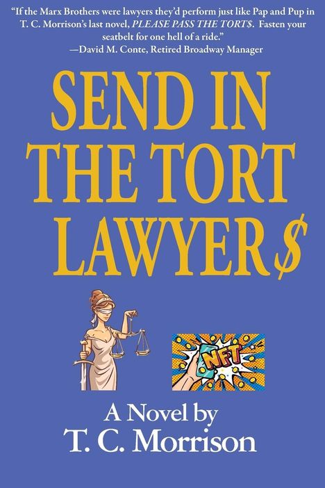 T. C. Morrison: Send In The Tort Lawyer$-A Legal Farce, Buch