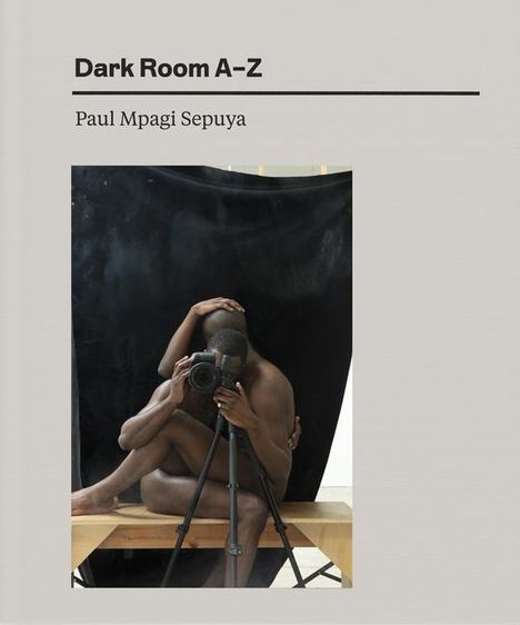 Paul Mpagi Sepuya: Dark Room A-Z, Buch