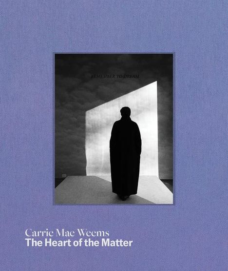 Carrie Mae Weems: The Heart of the Matter, Buch