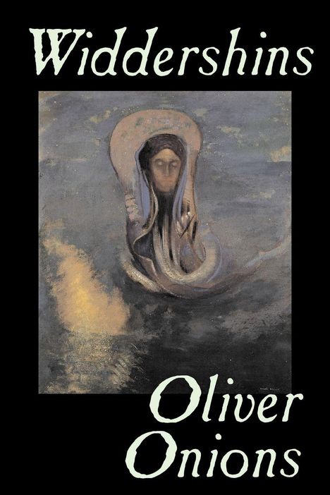 Text: "Widdershins", "Oliver Onions". Illustration einer mystischen, schwebenden Figur auf dunklem Hintergrund.