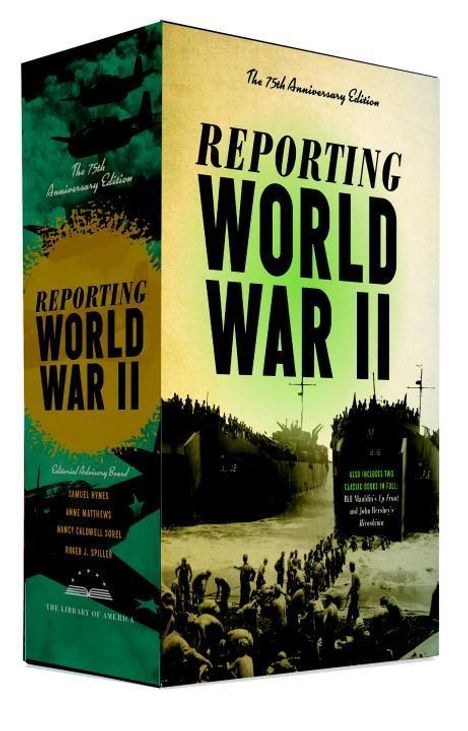 Reporting World War II: The 75th Anniversary Edition: A Library of America Boxed Set, Buch