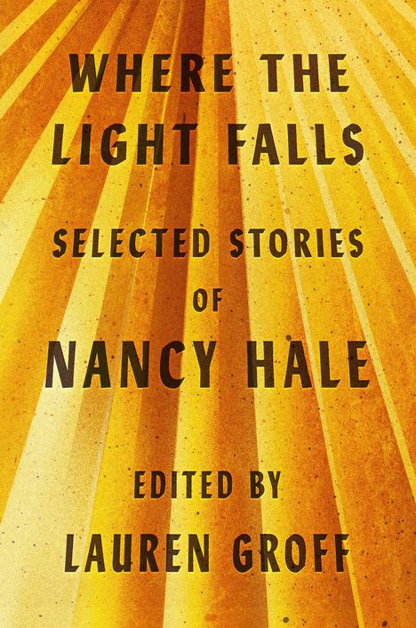 Nancy Hale: Where the Light Falls: Selected Stories of Nancy Hale, Buch