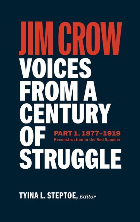 Jim Crow: Voices from a Century of Struggle Part 1 (Loa #376), Buch