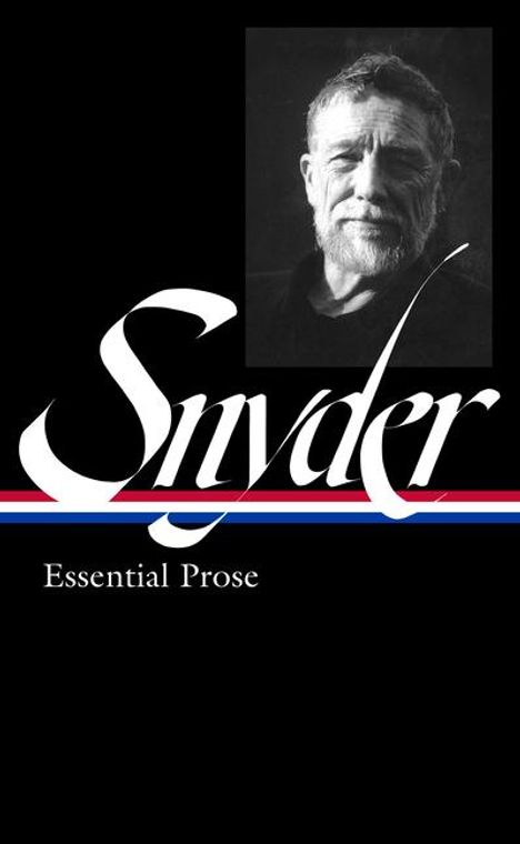 Gary Snyder: Gary Snyder: Essential Prose (Loa #391), Buch