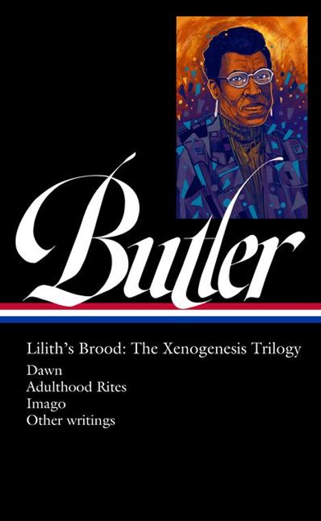 Octavia E Butler: Octavia E. Butler: Lilith's Brood: The Xenogenesis Trilogy (Loa #393), Buch