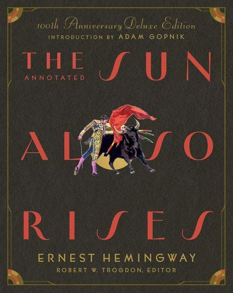 100th Anniversary Deluxe Edition. The Sun Also Rises. Illustration eines Stierkämpfers mit rotem Umhang vor einem Stier.