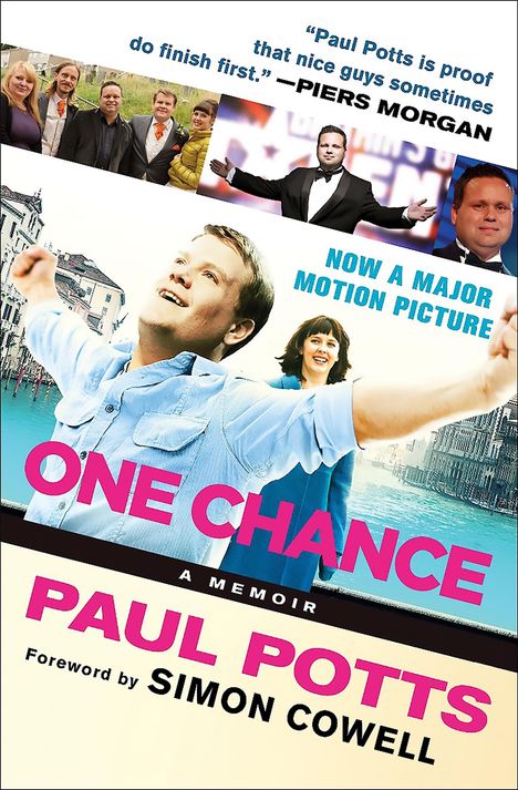Text: „Paul Potts is proof that nice guys sometimes do finish first.“ - PIERS MORGAN, „ONE CHANCE“, „PAUL POTTS“. Zwei fröhliche Personen im Vordergrund.
