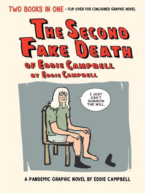 Eddie Campbell: The Second Fake Death of Eddie Campbell &amp; The Fate of the Artist, Buch