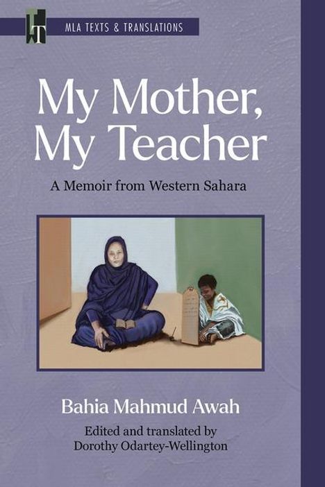 Bahia Mahmud Awah: My Mother, My Teacher, Buch