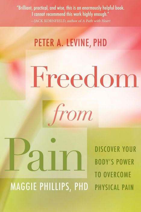 Peter A Levine: Freedom from Pain, Buch