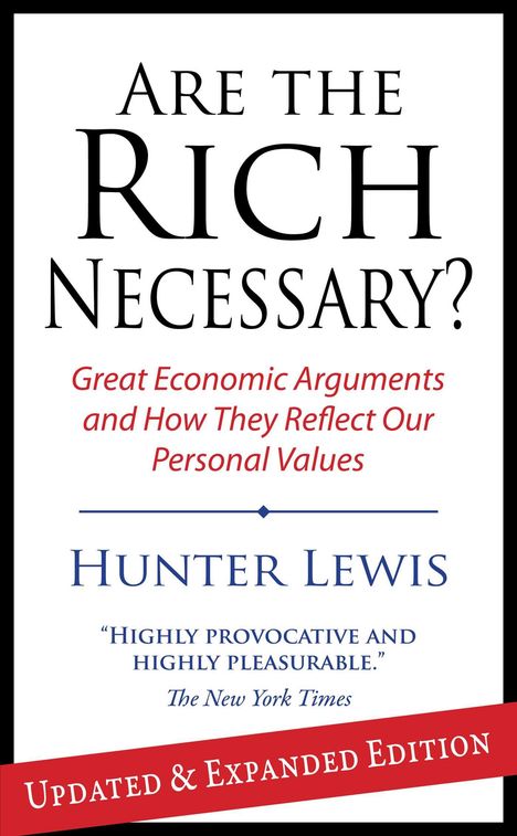 Hunter Lewis: Are the Rich Necessary, Buch
