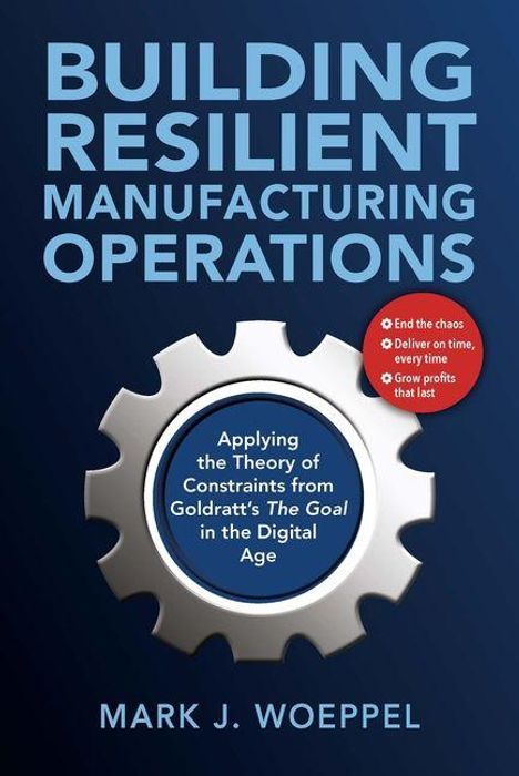 Mark Woeppel: Building Resilient Manufacturing Operations, Buch