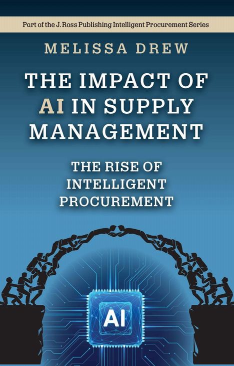 "Melissa Drew: The Impact of AI in Supply Management. The Rise of Intelligent Procurement." Menschen bilden Brücke über "AI"-Chip.