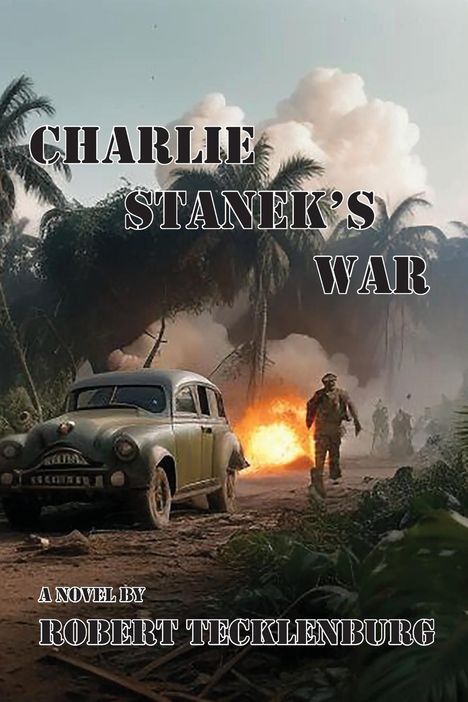 Robert Tecklenburg: Charlie Stanek's War, Buch