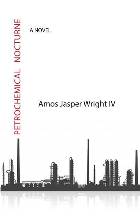 Amos Jasper Wright: Petrochemical Nocturne, Buch