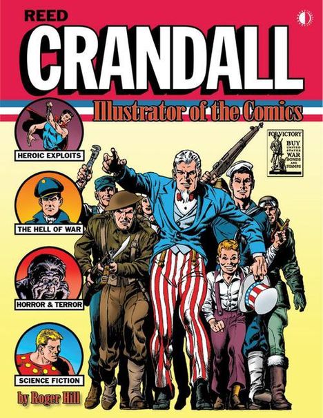 Roger Hill: Reed Crandall: Illustrator of the Comics (Softcover Edition), Buch