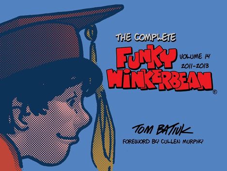 Tom Batiuk: The Complete Funky Winkerbean, Volume 14, 2011-2013, Buch