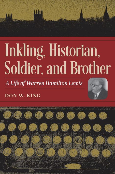 "Inkling, Historian, Soldier, and Brother: A Life of Warren Hamilton Lewis" von Don W. King; Bild einer Schreibmaschine.