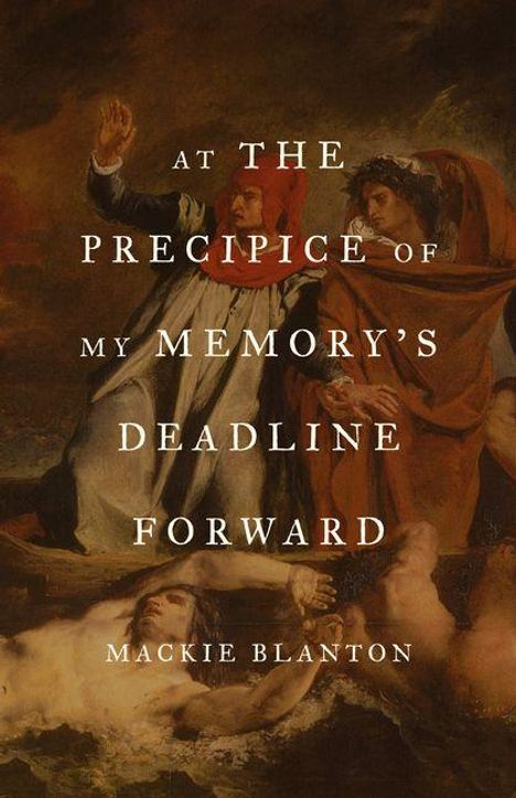 Text: "At the Precipice of My Memory's Deadline Forward" von Mackie Blanton. Illustration von Menschen in historischen Gewändern.