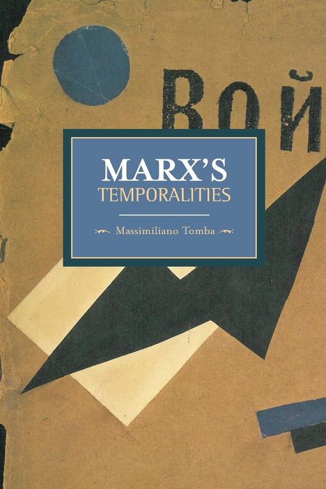 Massimiliano Tomba: Marx's Temporalities, Buch