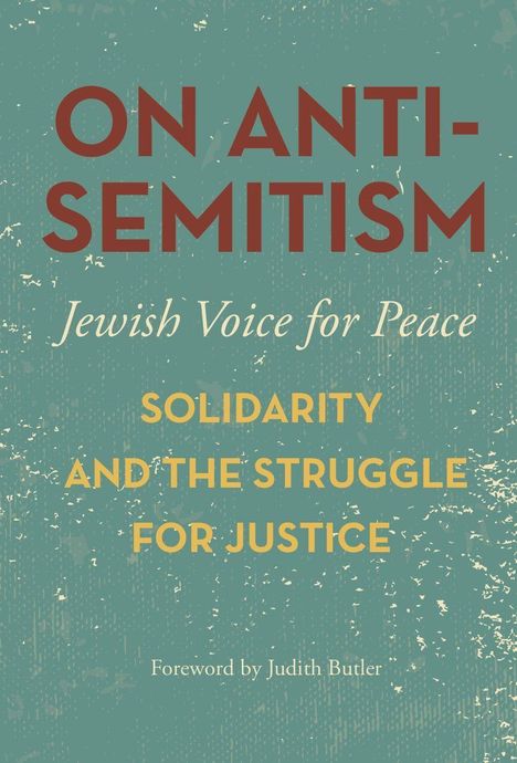 Jewish Voice for Pea: On Antisemitism, Buch