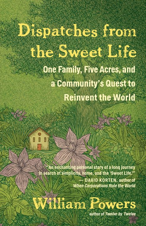 William Powers: Dispatches from the Sweet Life, Buch