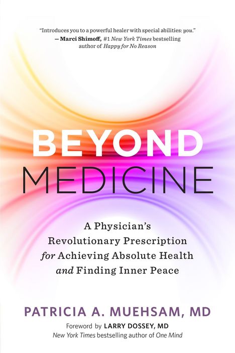 Patricia A Muehsam: Beyond Medicine, Buch