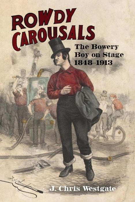 J Chris Westgate: Rowdy Carousals, Buch