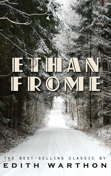 "ETHAN FROME" und "EDITH WHARTON" sind groß im Vordergrund auf schneebedecktem Waldweg dargestellt.