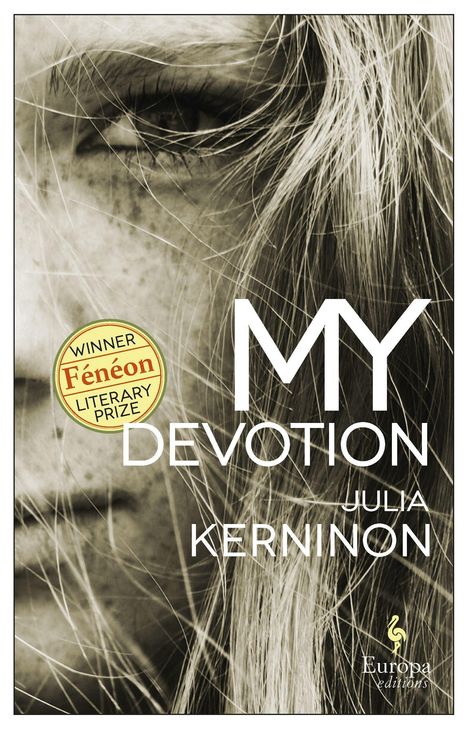 Julia Kerninon: My Devotion, Buch