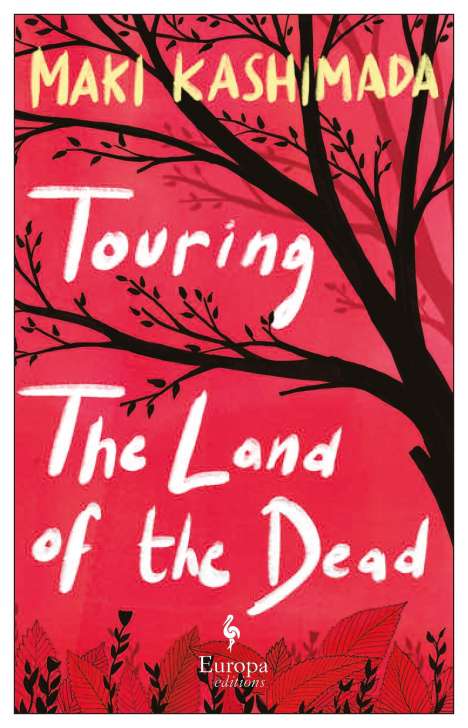 Maki Kashimada: Touring the Land of the Dead (and Ninety-Nine Kisses), Buch