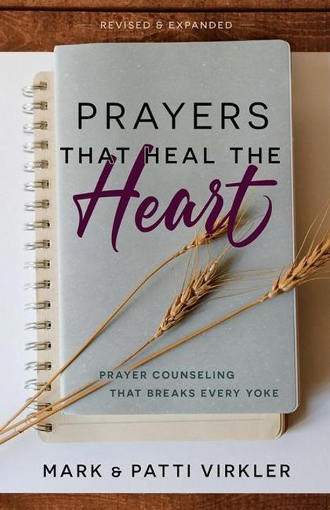 Mark Virkler: Prayers That Heal the Heart (Revised and Updated), Buch