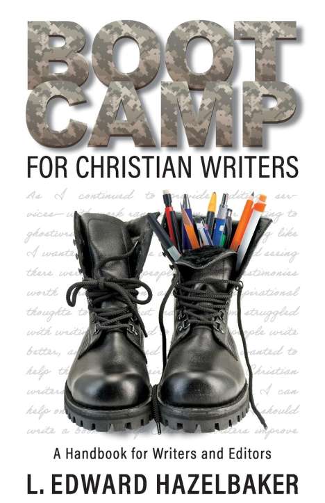 L. Edward Hazelbaker: Boot Camp for Christian Writers, Buch
