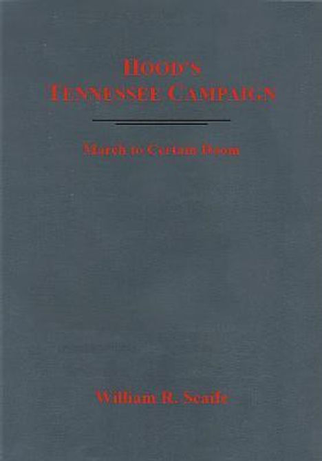 William Scaife: Hood's Tennessee Campaign, Buch