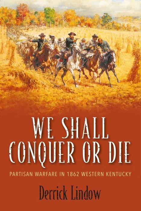 Derrick Lindow: We Shall Conquer or Die, Buch