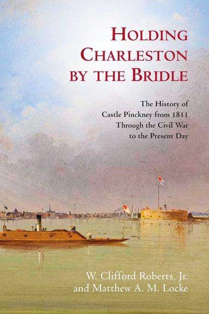 W Clifford Roberts: Holding Charleston by the Bridle, Buch