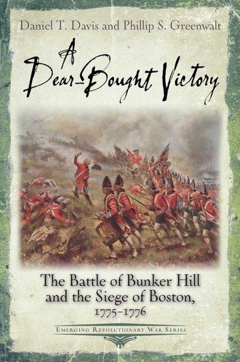 Text: "A Dear-Bought Victory: The Battle of Bunker Hill and the Siege of Boston, 1775-1776." Illustration: Soldaten in Kampfszene.
