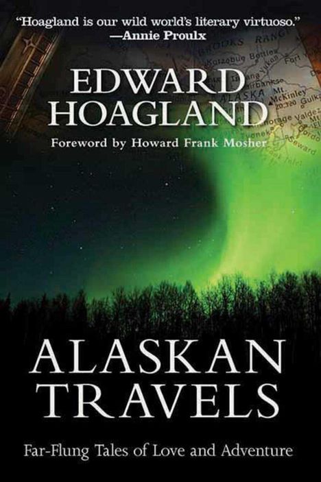 Edward Hoagland: Alaskan Travels, Buch