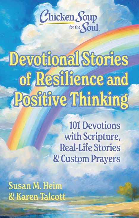 Susan Heim: Chicken Soup for the Soul: Devotional Stories of Resilience &amp; Positive Thinking, Buch
