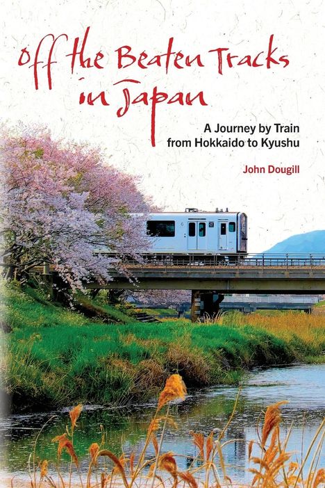 John Dougill: Off the Beaten Tracks in Japan, Buch