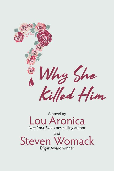 Lou Aronica: Why She Killed Him, Buch