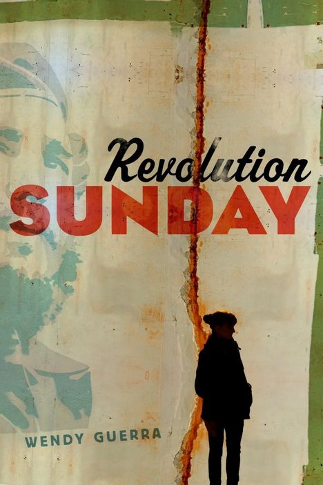 Wendy Guerra: Revolution Sunday, Buch