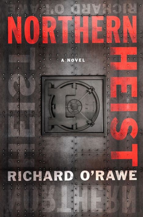 Richard O'Rawe: Northern Heist, Buch