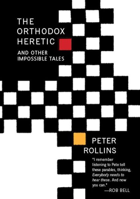 Peter Rollins: The Orthodox Heretic, Buch
