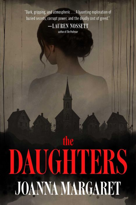 Über Text: "Dark, gripping, and atmospheric..." Unten "the DAUGHTERS, JOANNA MARGARET." Rückansicht einer Frau, Häuserreihe darunter.