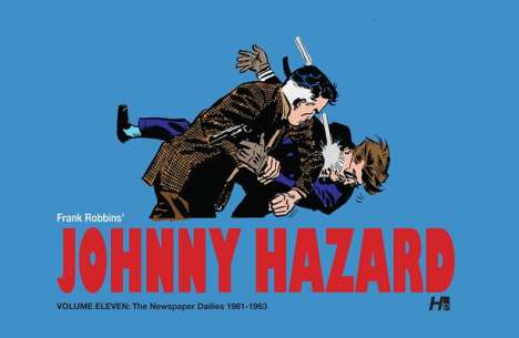 Frank Robbins: Johnny Hazard the Complete Dailies Volume 11: 1961-1963, Buch