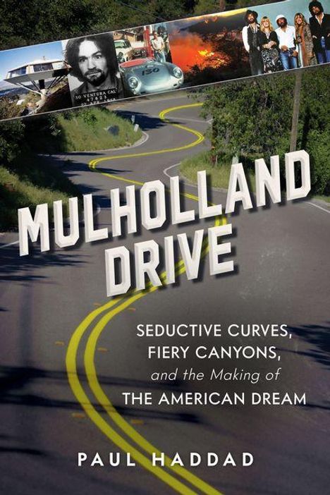 „MULHOLLAND DRIVE“ in großen Buchstaben, darunter: „Seductive Curves, Fiery Canyons, and the Making of the American Dream.“
