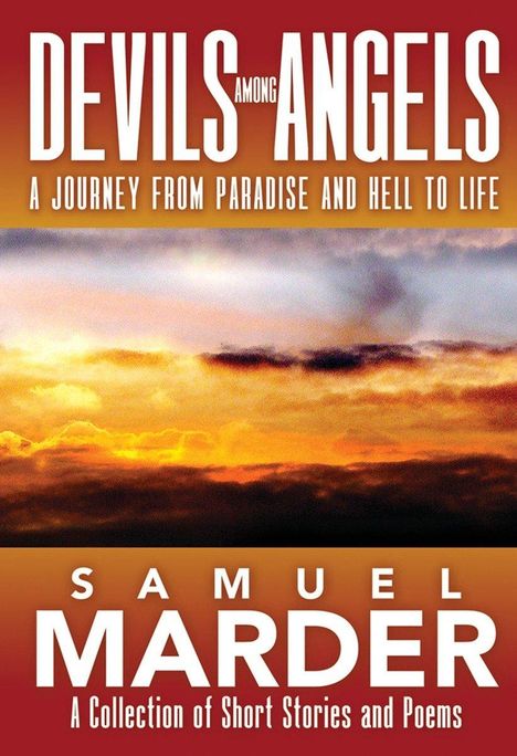 Samuel Marder: Devils Among Angels: A Journey from Paradise and Hell to Life, Buch