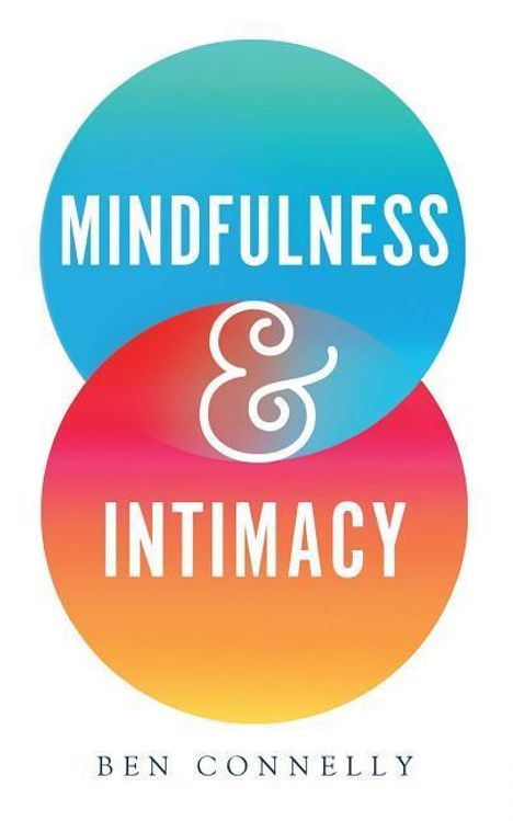 Ben Connelly: Mindfulness and Intimacy, Buch