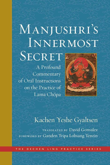 Kachen Yeshe Gyaltsen: Manjushri's Innermost Secret, Buch